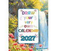 Draw Your Very Own Calendar 2027. Make it as unique as you are: Suitable for both children and adults who love drawing. Size 8.5" x 11" (21.59 x 27.94 cm)