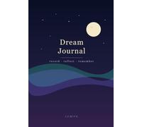 Dream Journal: A Celestial Notebook to Record, Reflect & Remember Your Dreams (120 Guided Pages)