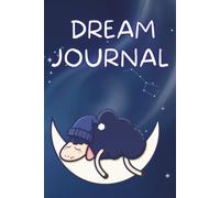 Dream Journal: Your Nightly Companion for Reflections and Visions|Minimalist Lined Notebook Perfect for Recording Dreams and Morning Reflections