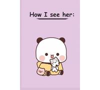 Dudu - How I See Her, The Cutest Girl in the World Bubu: She's Just a Baby Hardcover Lined Notebook