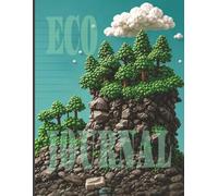 ECO JOURNAL: 8.5" x 11" Blank Lined Writing Notebook for Eco-Conscious Creatives, Nature Lovers, and Daily Mindfulness: Explore Your Creativity - ... Ideas (120 Pages, Bleed, Premium Matte Cover)