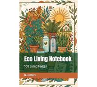 Eco Living Notebook: 108 Lined Pages