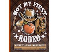 Educator and Instructor Back to School Notebook: Funny Not My First Rodeo Teacher Journal with Cute Lined Stationery Elements