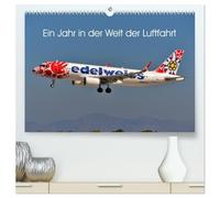 Ein Jahr in der Welt der Luftfahrt (hochwertiger Premium Wandkalender 2026 DIN A2 quer), Kunstdruck in Hochglanz: Viele unterschiedliche Flugzeugtypen begleiten Sie durch das Jahr.