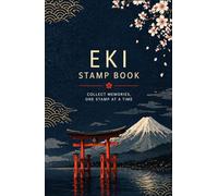 Eki Stamp Book Japan: Travel Journal to Collect Train Station Stamps (Pocket Size, 100 Pages): Collect Memories from Stations, Shrines & Cities - The Perfect Japan Travel Keepsake