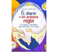 el diario de mi primera regla: un magico calendario para descubrir tu