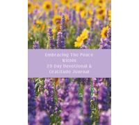 Embracing The Peace Within: 28 Day Devotional & Gratitude Journal