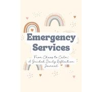 Emergency Services Guided Daily Self-Reflection Journal: Mindfulness & Gratitude Workbook for Women's Career & Personal Growth | Morning & Evening Prompts, Affirmations, Goal Setting & Habit Trackers