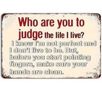Empowering Metal Sign Why Do You Have The Right To Judge My Life Rustic Home Plaque 8 X 12 in
