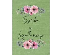 Escribo y luego lo pienso: Cuaderno Botánico de Notas: Libreta Aesthetic de Hojas Rayadas para Journaling, Escritura Creativa y Reflexión (100 páginas, 6x9 pulgadas)