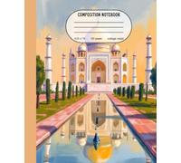 Eternal Taj Notebook: College Ruled Journal | 110 Pages | 7.5 x 9.25 Inches | Inspired by the Beauty of the Taj Mahal