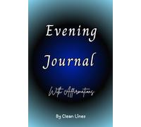 Evening Journal: 30 Days of Affirmations, Reflection, and Confidence-Building Prompts