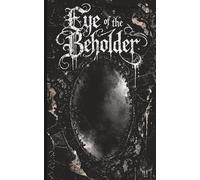 Eye of the Beholder Traveling Grimoire: A Gothic Junk Journal Activity Book to Pass Among Friends