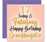 Fabulosas tarjetas de cumpleaños número 17 para nieta - 17 Today & Fabulous - Tarjeta de feliz cumpleaños para nieta de la abuela, abuelo, abuela, 145 mm, encantadoras tarjetas de felicitación de