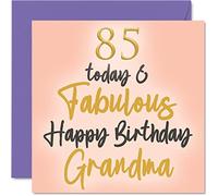 Fabulosas tarjetas de cumpleaños número 85 para abuela - 85 Today & Fabulous - Tarjeta de feliz cumpleaños para abuela de parte de nieta nieta, 145 mm encantadoras tarjetas de felicitación de regalo