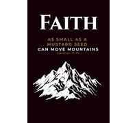 Faith Can Move Mountains: A Christian Lined Journal - Inspirational Scripture Notebook for Daily Reflection, Prayer, Gratitude & Father’s Day Gifts