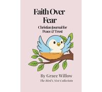 Faith Over Fear: A Christian Daily Journal for Peace & Trust in God