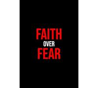 Faith Over Fear: Notebook 6x9 Inches Size 100 lined pages | Funny Notebook For Women, Men, Teen | For Home, Office, College, University, Studying, ... Gift | Perfect Gift Idea | Daily Journaling