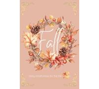 Fall Gratitude Journal: Daily mindfulness for the fall season