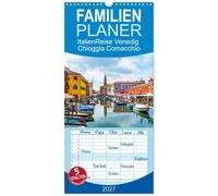 Familienplaner 2027 - ItalienReise Venedig Chioggia Comacchio mit 5 Spalten (Wandkalender, 21 x 45 cm) CALVENDO: Drei bezaubernde italienische Städte, ... auf Laguneninseln, die zum Träumen einladen