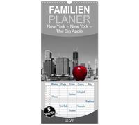 Familienplaner 2027 - New York - The Big Apple mit 5 Spalten (Wandkalender, 21 x 45 cm) CALVENDO: New Yorker Stadtansichten aus jeder Perspektive.