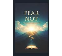 Fear Not: A Journal of Courage and Faith