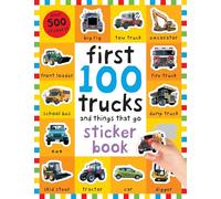 First 100 Stickers: Trucks: Sticker Book