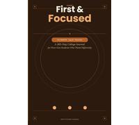 First & Focused: Fall Semester Journal for First-Gen College Students: A Neurodivergent-Friendly Daily Planner with Reflection Prompts, Budget Tracker, and First-Gen Support - August Through December