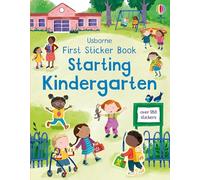 First Sticker Book Starting Kindergarten: A First Day of School Book for Kids: 22 (Usborne First Sticker Books)