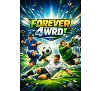 Forever 4WRD - Soccer Motivational Lined Notebook for Daily Writing and Productivity: Dynamic Sports-Inspired Journal with 110 Lined Pages for School, Work and Goal Planning