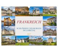 Frankreich - Schlösser und Burgen im Loiretal (Wandkalender 2027 DIN A3 quer), CALVENDO Monatskalender: Die schönsten Schlösser der Loire, ein Jahr voller beeindruckender Ansichten aus Frankreich.