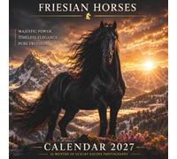 Friesian Horses Calendar 2027: 12 Months of Majestic Black Beauty, Luxury Equine Photography & Breathtaking Landscapes