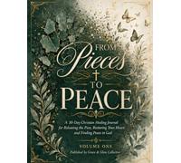 FROM PIECES TO PEACE: Guided Christian Gratitude and Prayer Journal for Women | Faith-Filled Pages for Growth, Reflection & Trusting God's Process | 8.5 x 11, 80 Pages