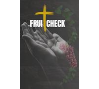 Fruit Check: A Fruit of the Spirit Journal for Faith, Healing, and Personal Growth