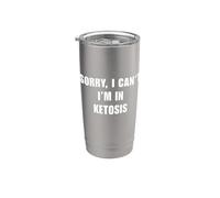 Funny Keto Lo siento, no puedo, estoy en cetosis Lifestyle Cetonas Vaso térmico de acero inoxidable de doble pared