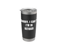 Funny Keto Lo siento, no puedo, estoy en cetosis Lifestyle Cetonas Vaso térmico de acero inoxidable de doble pared