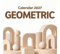 Geometric Calendar 2027: An exploration of structural harmony, intricate modern design, and minimalist beauty for the home