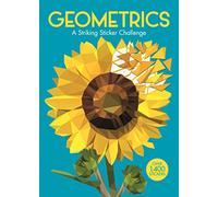 Geometrics: A Striking Geometric Sticker Challenge (Sticker by Number Geometric Puzzles): A Relaxing Paint by Sticker Challenge