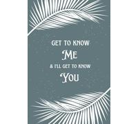 Get to Know Me and I’ll Get to Know You: A Back-and-Forth Journal with Prompts for Meaningful Conversations and Deeper Connections