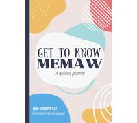 Get To Know Memaw: A Guided Journal: Life Story Book to Fill Out for Grandchild | Grandma's Legacy & Memories | Birthday, Christmas, Mothers Day Gift Idea from Grandkids, Grandson, Granddaughter