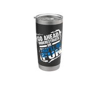 Go Ahead Underestimate Me That'll Be Fun Summer Gift Vaso térmico de acero inoxidable de doble pared