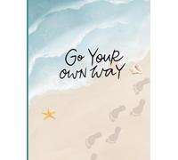 Go Your Own Way: Composition notebook, 150 lined pages, 8.5x11 inches