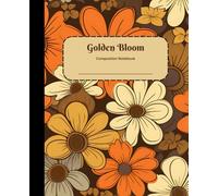 Golden Bloom: Vintage Floral Composition Notebook for Writing, Journaling & Daily Notes