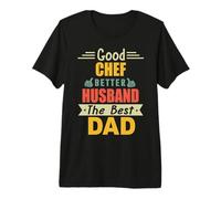 Good Chef Better Husband The Best Dad For Fathers Day Camiseta Premium