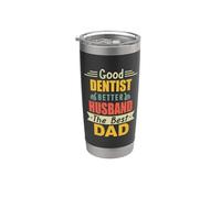 Good Dentist Better Husband The Best Dad For Fathers Day Vaso térmico de acero inoxidable de doble pared