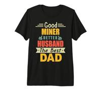 Good Miner Better Husband The Best Dad For Fathers Day Camiseta Premium