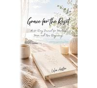 Grace for the Reset: A 30-Day Journal for Healing, Hope, and New Beginnings