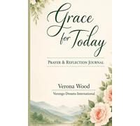 Grace for Today: Prayer & Reflection Journal