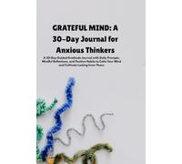 GRATEFUL MIND: A 30-Day Guided Gratitude Journal.