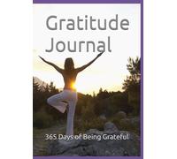 Gratitude Journal: 365 Days of Being Grateful